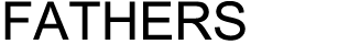 FATHERS