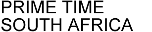 PRIME TIME SOUTH AFRICA